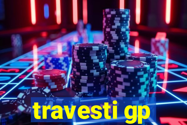 travesti gp